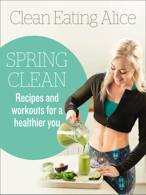 Title details for Clean Eating Alice Spring Clean by Alice Liveing - Wait list